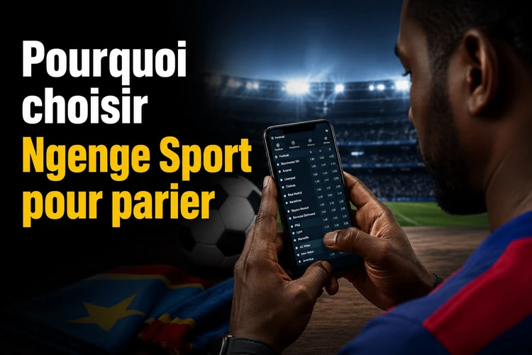 Pourquoi choisir Ngenge Sport pour parier